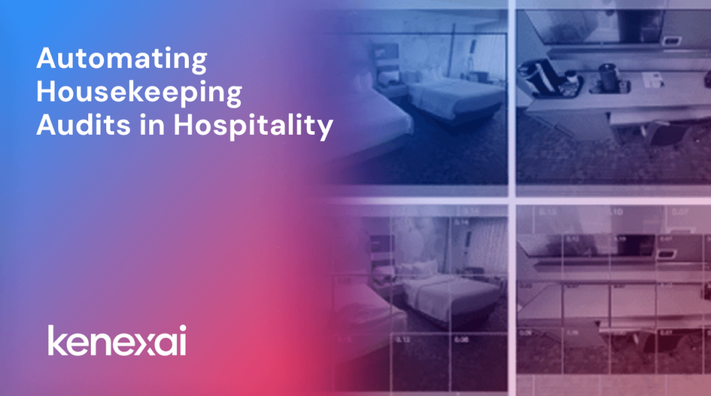 Automated Housekeeping Auditing Of Properties In Hospitality