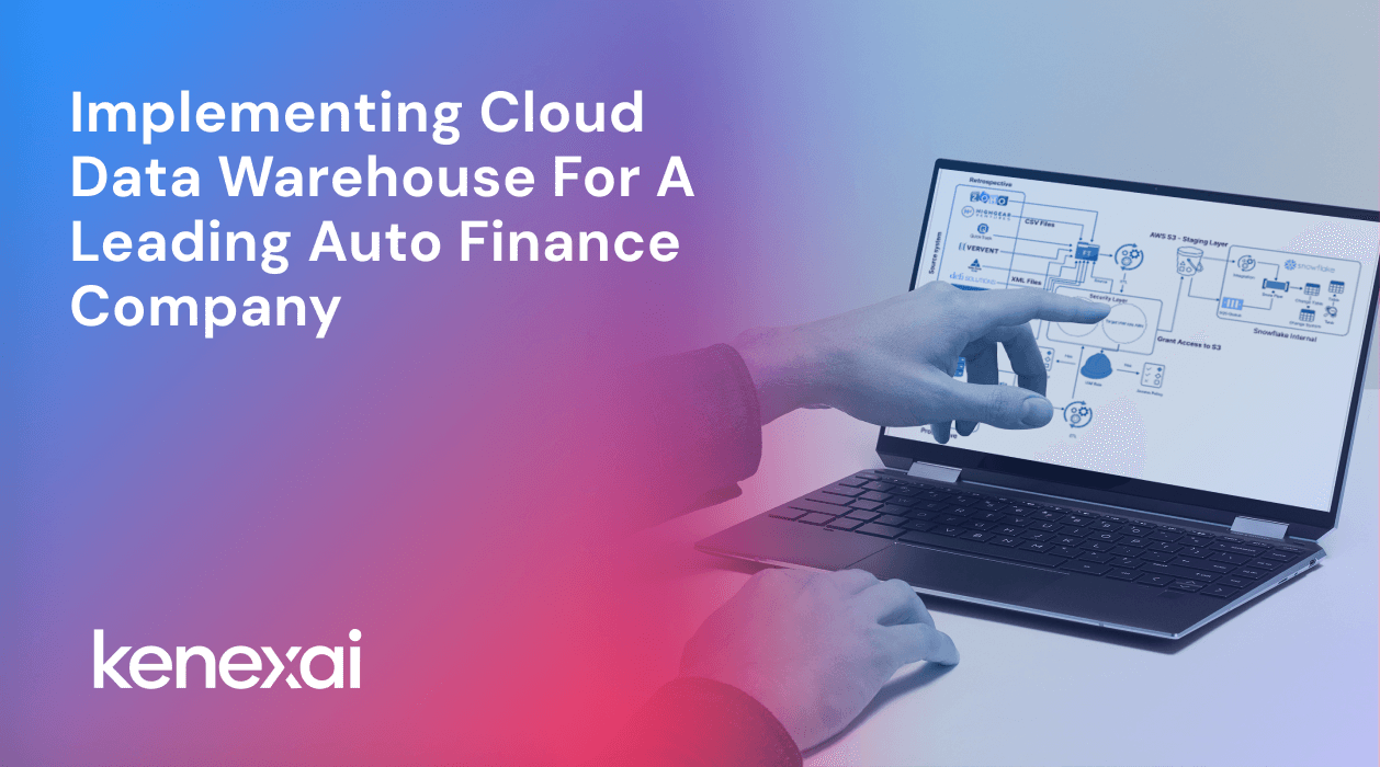 Implementing Cloud Data Warehouse For A Leading Auto Finance Company