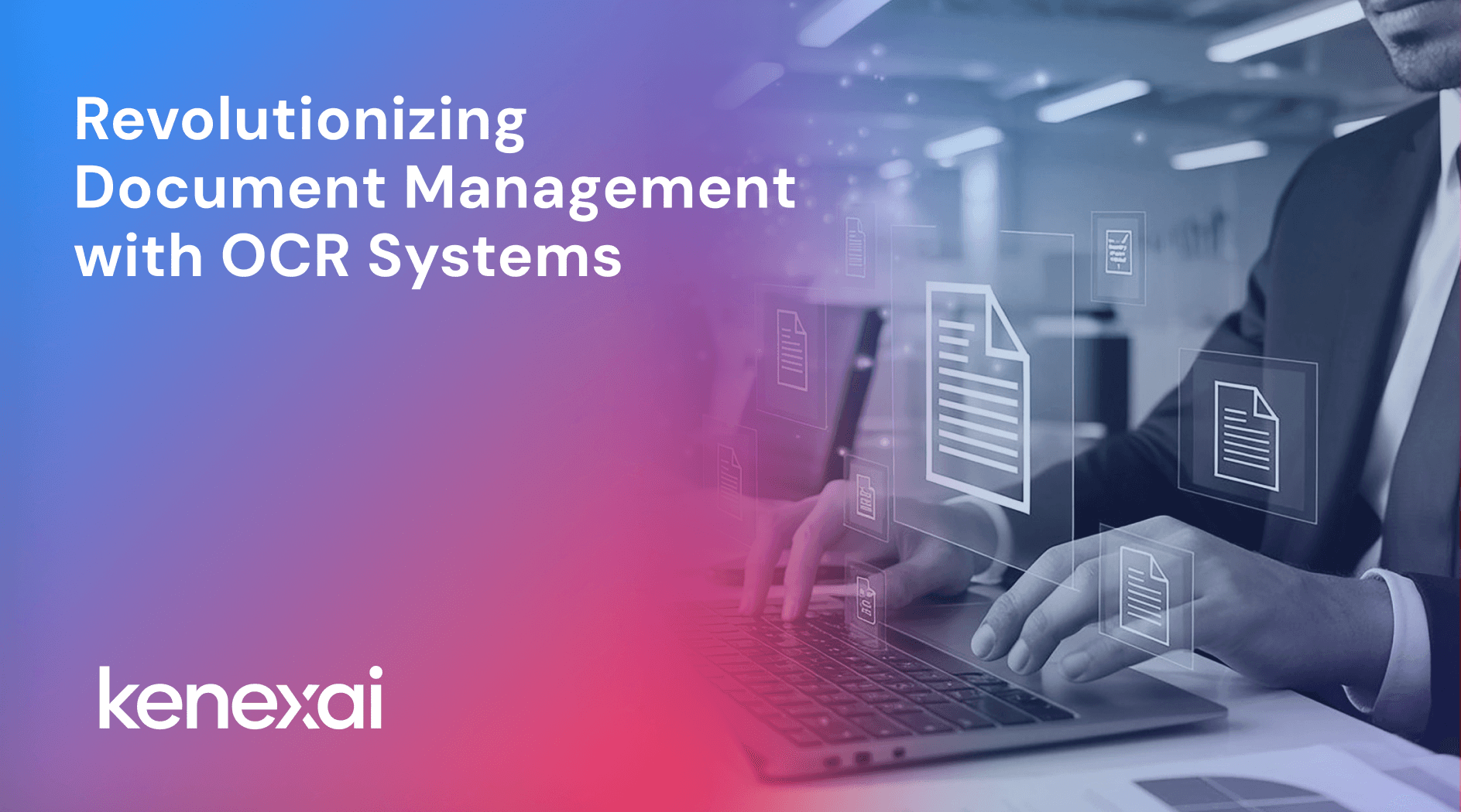 Revolutionizing Document Management with OCR Systems