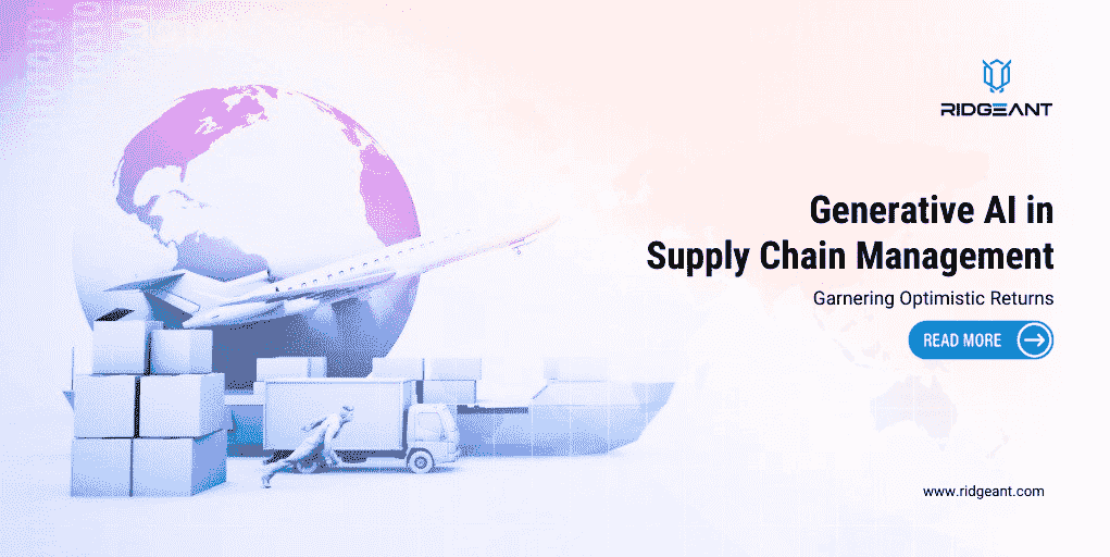 Generative AI in Supply Chain Management - Ridgeant