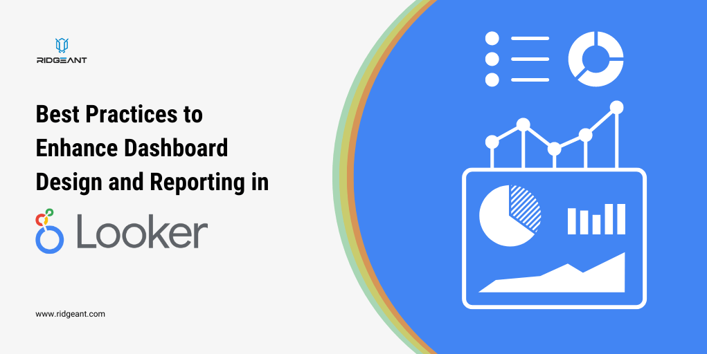 Looker Dashboard Design and Reporting