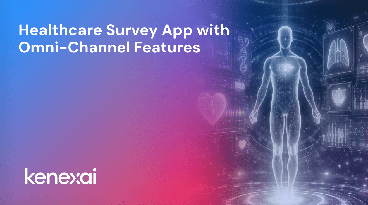 Comprehensive Healthcare Survey Application with Omni-Channel Capabilities