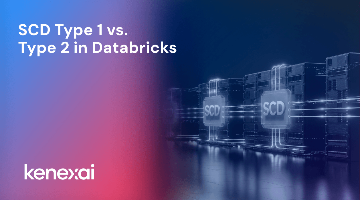 SCD Type 1 vs. Type 2 in Databricks: Strategies for Data Warehousing Success
