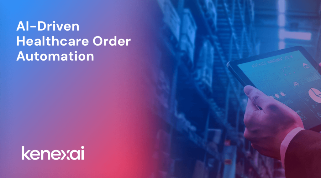 AI-Powered Document Intelligence for Healthcare Order Intake